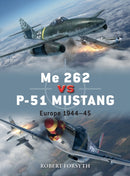 Me 262 vs P-51 Mustang : Europe 1944-45-9781472829559