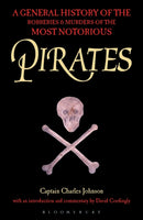 Pirates : A General History of the Robberies and Murders of the Most Notorious Pirates-9781472830487