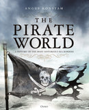 The Pirate World : A History of the Most Notorious Sea Robbers-9781472830975