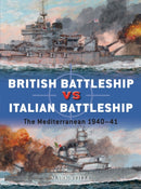 British Battleship vs Italian Battleship : The Mediterranean 1940-41-9781472832269