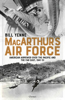 MacArthur's Air Force : American Airpower over the Pacific and the Far East, 1941-51-9781472833242