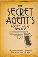 The Secret Agent's Pocket Manual : 1939-1945-9781472833280