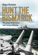 Hunt the Bismarck : The pursuit of Germany's most famous battleship-9781472833877