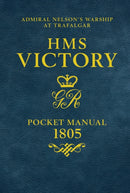HMS Victory Pocket Manual 1805 : Admiral Nelson's Flagship At Trafalgar-9781472834065