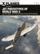 Jet Prototypes of World War II : Gloster, Heinkel, and Caproni Campini's wartime jet programmes-9781472835987