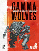 Gamma Wolves : A Game of Post-apocalyptic Mecha Warfare-9781472837745