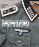 German Army Uniforms of World War II : A photographic guide to clothing, insignia and kit-9781472838063