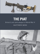 The PIAT : Britain's anti-tank weapon of World War II-9781472838131