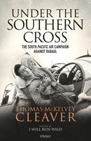 Under the Southern Cross : The South Pacific Air Campaign Against Rabaul-9781472838230