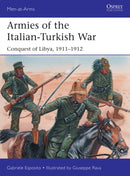 Armies of the Italian-Turkish War : Conquest of Libya, 1911-1912-9781472839428