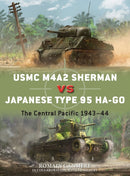 USMC M4A2 Sherman vs Japanese Type 95 Ha-Go : The Central Pacific 1943-44-9781472840110
