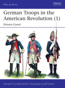 German Troops in the American Revolution (1) : Hessen-Cassel-9781472840158