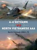 A-4 Skyhawk vs North Vietnamese AAA : North Vietnam 1964-72-9781472840790