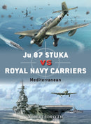 Ju 87 Stuka vs Royal Navy Carriers : Mediterranean-9781472840837