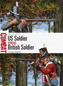 US Soldier vs British Soldier : War of 1812-9781472841674