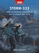 Storm-333 : KGB and Spetsnaz seize Kabul, Soviet-Afghan War 1979-9781472841872