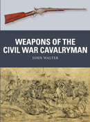 Weapons of the Civil War Cavalryman-9781472842237