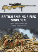 British Sniping Rifles since 1970 : L42A1, L96A1 and L115A3-9781472842350
