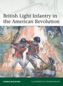 British Light Infantry in the American Revolution-9781472842497