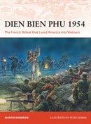 Dien Bien Phu 1954 : The French Defeat that Lured America into Vietnam-9781472844002