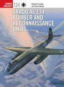 Arado Ar 234 Bomber and Reconnaissance Units-9781472844392