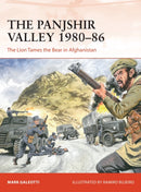The Panjshir Valley 1980-86 : The Lion Tames the Bear in Afghanistan-9781472844736
