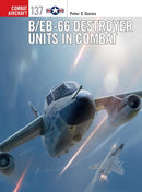 B/EB-66 Destroyer Units in Combat-9781472845078