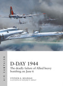 D-Day 1944 : The deadly failure of Allied heavy bombing on June 6-9781472847232