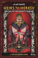 Heirs to Heresy: The Fall of the Knights Templar : A Roleplaying Game-9781472847607