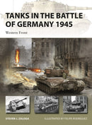 Tanks in the Battle of Germany 1945 : Western Front-9781472848116