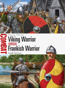 Viking Warrior vs Frankish Warrior : Francia 799-911-9781472848857