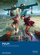 Pulp! : Skirmish Adventure Wargaming-9781472849632