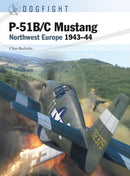 P-51B/C Mustang : Northwest Europe 1943-44-9781472850041