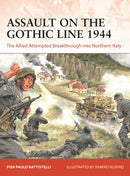 Assault on the Gothic Line 1944 : The Allied Attempted Breakthrough into Northern Italy-9781472850140