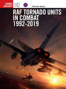 RAF Tornado Units in Combat 1992-2019-9781472850249