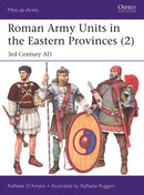 Roman Army Units in the Eastern Provinces (2) : 3rd Century AD-9781472850492