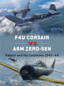 F4U Corsair versus A6M Zero-sen : Rabaul and the Solomons 1943-44-9781472850614