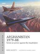 Afghanistan 1979-88 : Soviet air power against the mujahideen-9781472850713