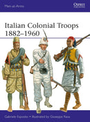 Italian Colonial Troops 1882-1960-9781472851260