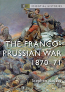 The Franco-Prussian War : 1870-71-9781472851369