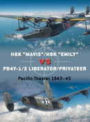 H6K "Mavis"/H8K "Emily" vs PB4Y-1/2 Liberator/Privateer : Pacific Theater 1943-45-9781472852502