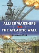 Allied Warships vs the Atlantic Wall : Normandy 1944-9781472854155
