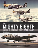 The Mighty Eighth : Masters of the Air over Europe 1942-45-9781472854216