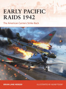 Early Pacific Raids 1942 : The American Carriers Strike Back-9781472854872