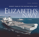 Elizabeth's Navy : Seventy Years of the Postwar Royal Navy-9781472854971