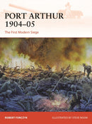 Port Arthur 1904-05 : The First Modern Siege-9781472855633