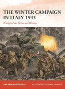 The Winter Campaign in Italy 1943 : Orsogna, San Pietro and Ortona-9781472855695