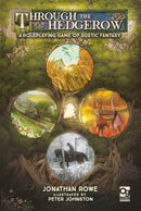 Through the Hedgerow : A Roleplaying Game of Rustic Fantasy-9781472856104