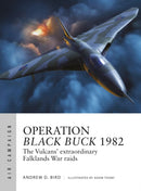 Operation Black Buck 1982 : The Vulcans' extraordinary Falklands War raids-9781472856661