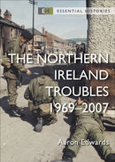 The Northern Ireland Troubles : 1969-2007-9781472857149